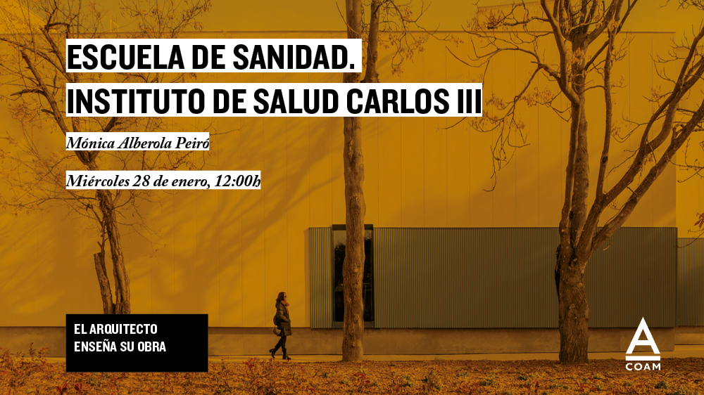 El Arquitecto enseña su obra - Escuela de Sanidad. Instituto de salud Carlos III